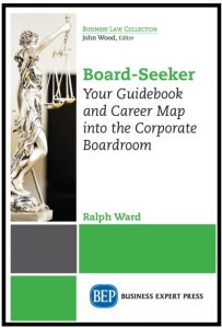 Board-Seeker: Your guidebook and career map into the Corporate Boardroom